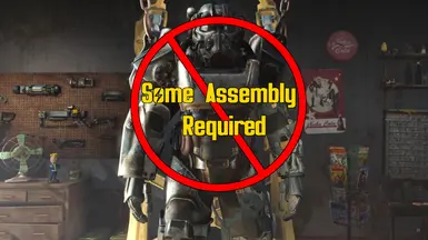 Some Assembly Required (Power Armor Overhaul)