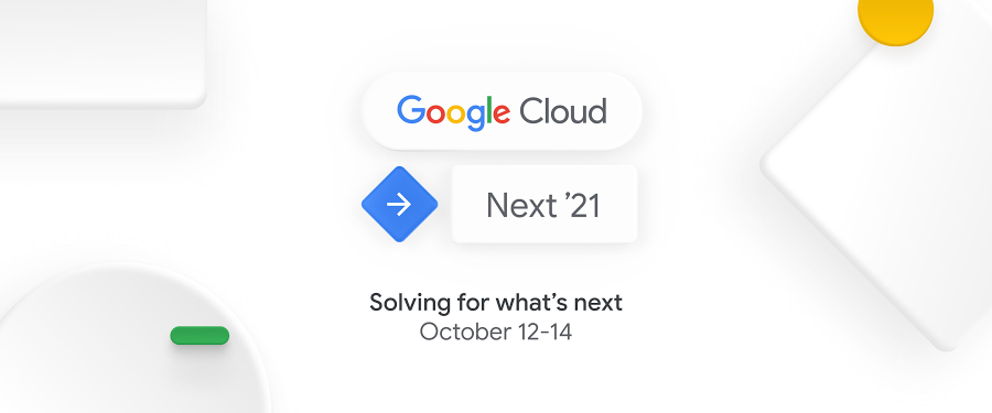 https://storage.googleapis.com/gweb-cloudblog-publish/images/CloudNext21.max-900x900.jpg