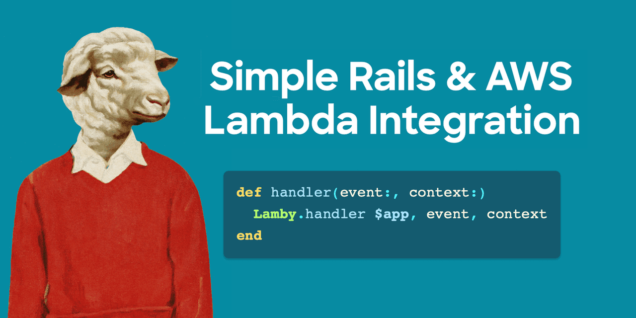 Lamby: Simple Rails & AWS Lambda Integration using Rack.