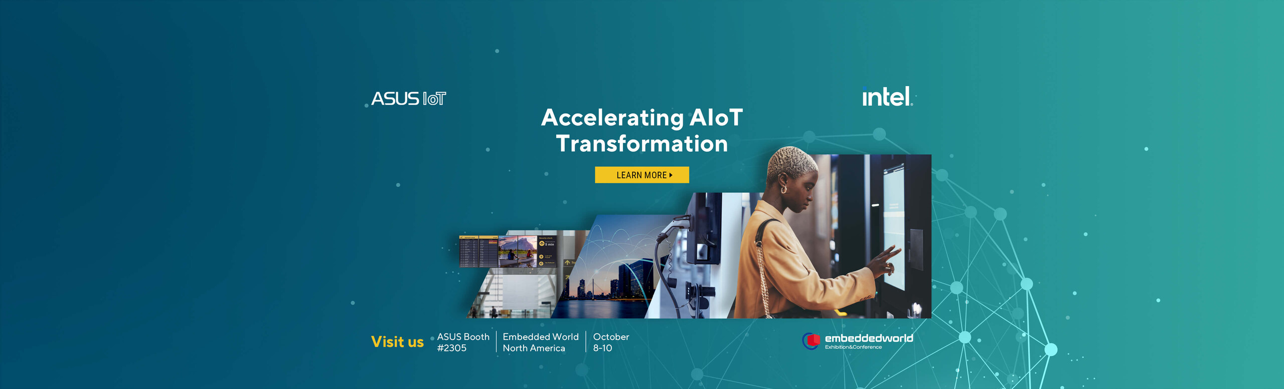 Accelerating AIoT Transformation.  Learn More.  Logo of embeddedworld Exhibition & Conference  Visit Us ASUS Booth #2305 Embedded World North America October 8-10