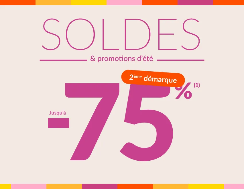 Soldes et promotions d'été : jusqu'à -75%(1) sur le site