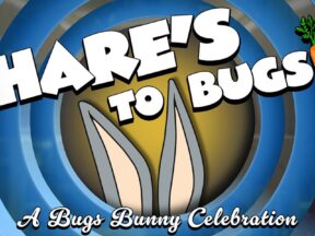 Hare's to Bugs! A Bugs Bunny Celebration