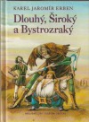 Dlouhý, Široký a Bystrozraký