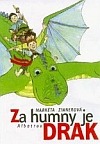 Za humny je drak