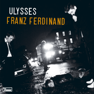 Franz Ferdinand - Ulysses