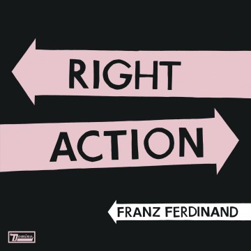 Franz Ferdinand - Right Action