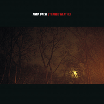 Anna Calvi - Strange Weather