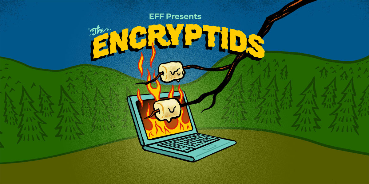 Marshmallows roasting over a laptop in a forest with text that reads EFF Presents The Encryptids