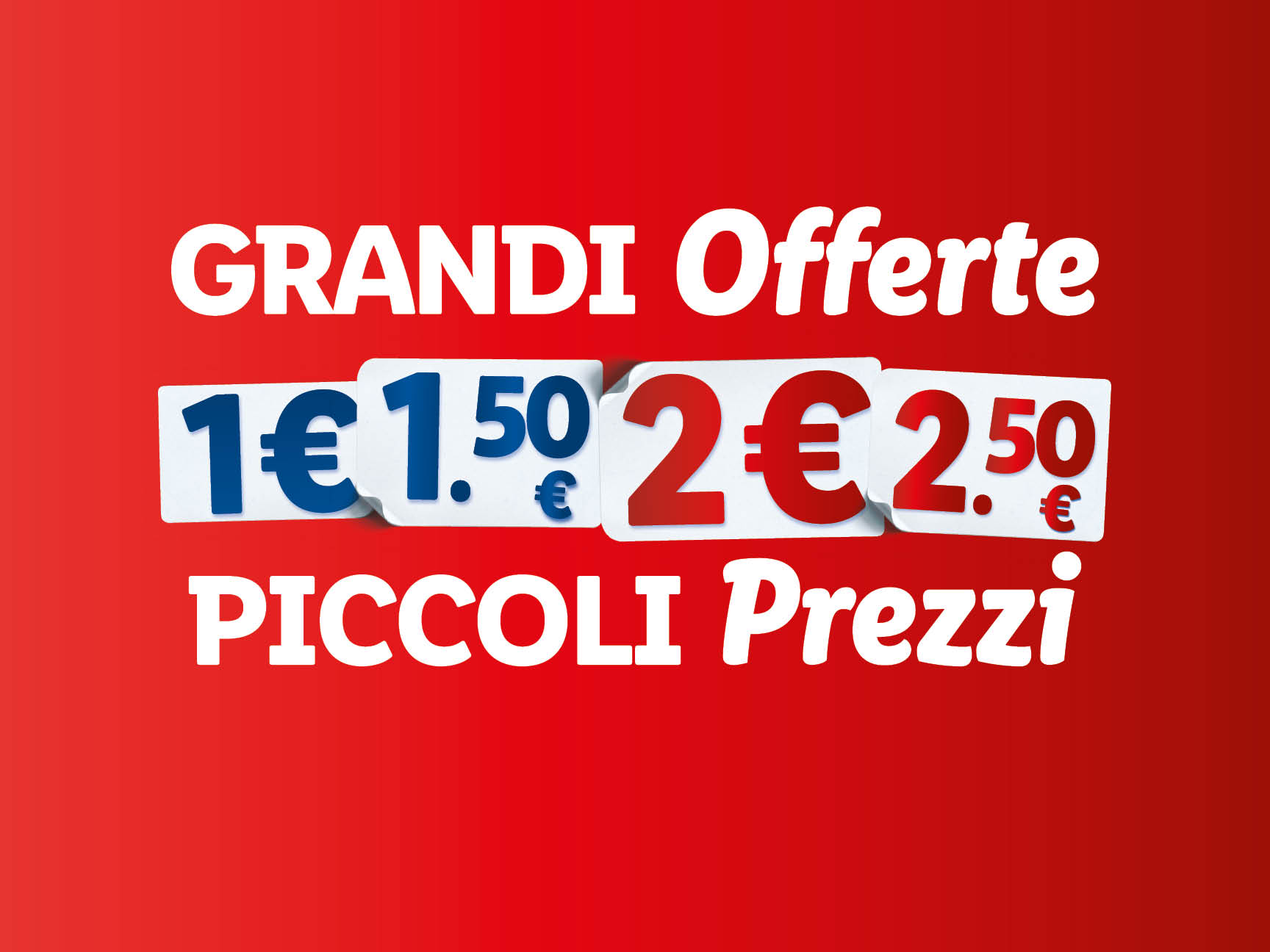 GRANDI Offerte PICCOLI Prezzi