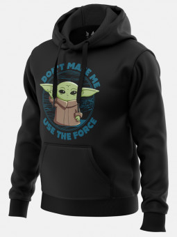 Don't Make Me Use The Force - Star Wars Official Hoodie