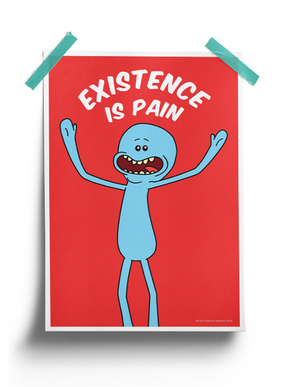 Mr. Meeseeks: Existence Is Pain - Rick And Morty Official Poster